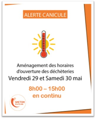 #CANICULE Aménagement des horaires des déchetteries Vendredi 29 et samedi 30 mai 